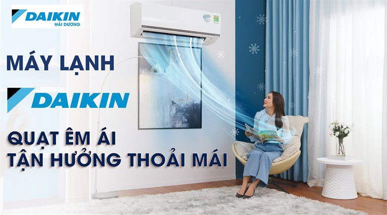 Máy Lạnh Daikin - Sự lựa chọn hoàn hảo cho bạn
